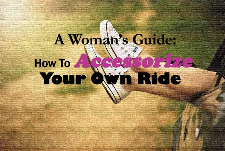 A Women’s Guide: How to Accessorize Your Ride