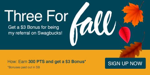 Get $3 when you sign up for Swagbucks during “Three for Fall”